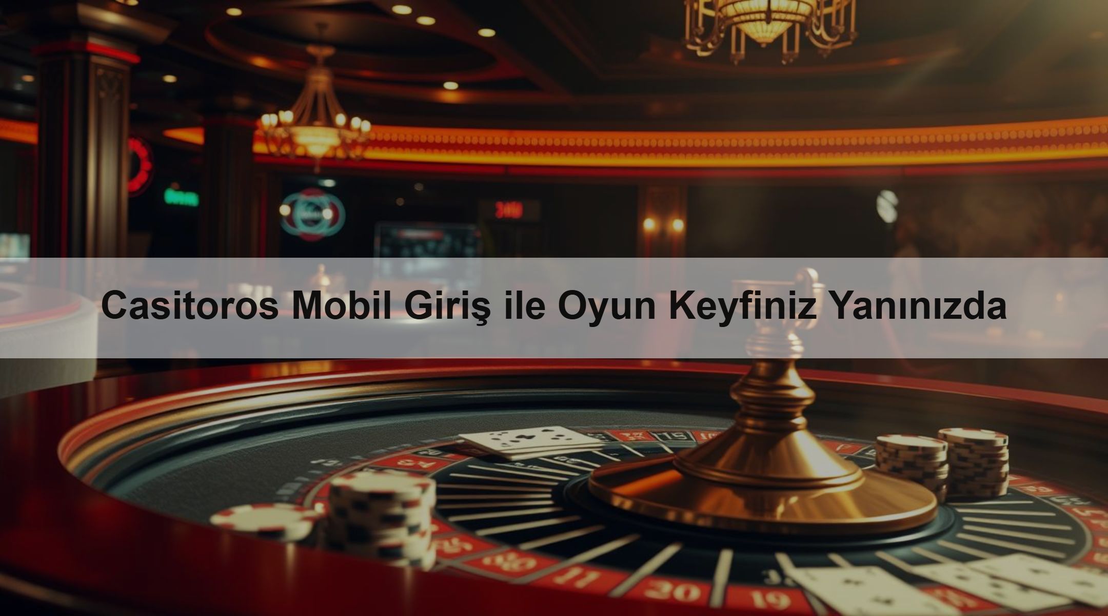 Casitoros Mobil Giriş ile Oyun Keyfiniz Yanınızda