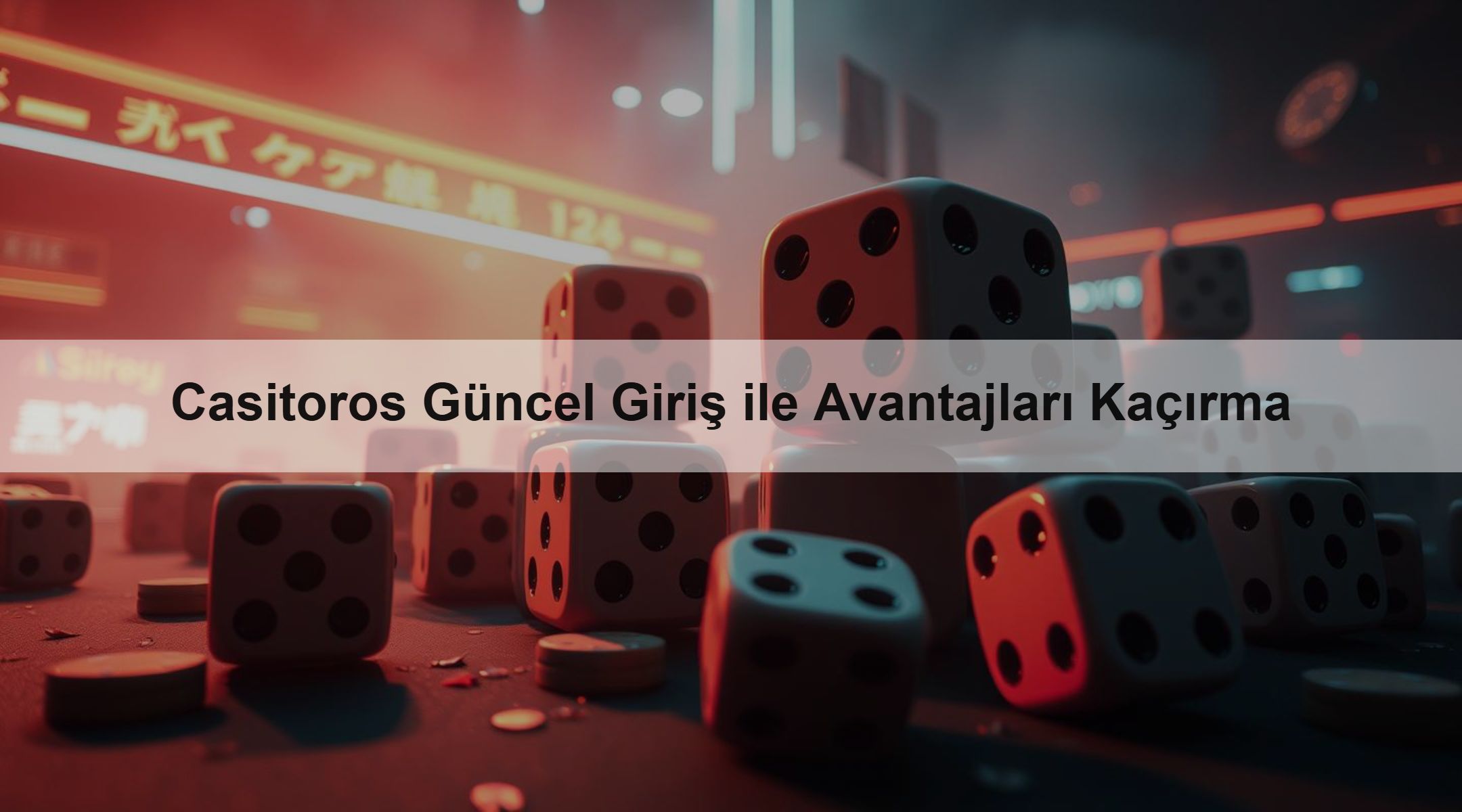 Casitoros Güncel Giriş ile Avantajları Kaçırma