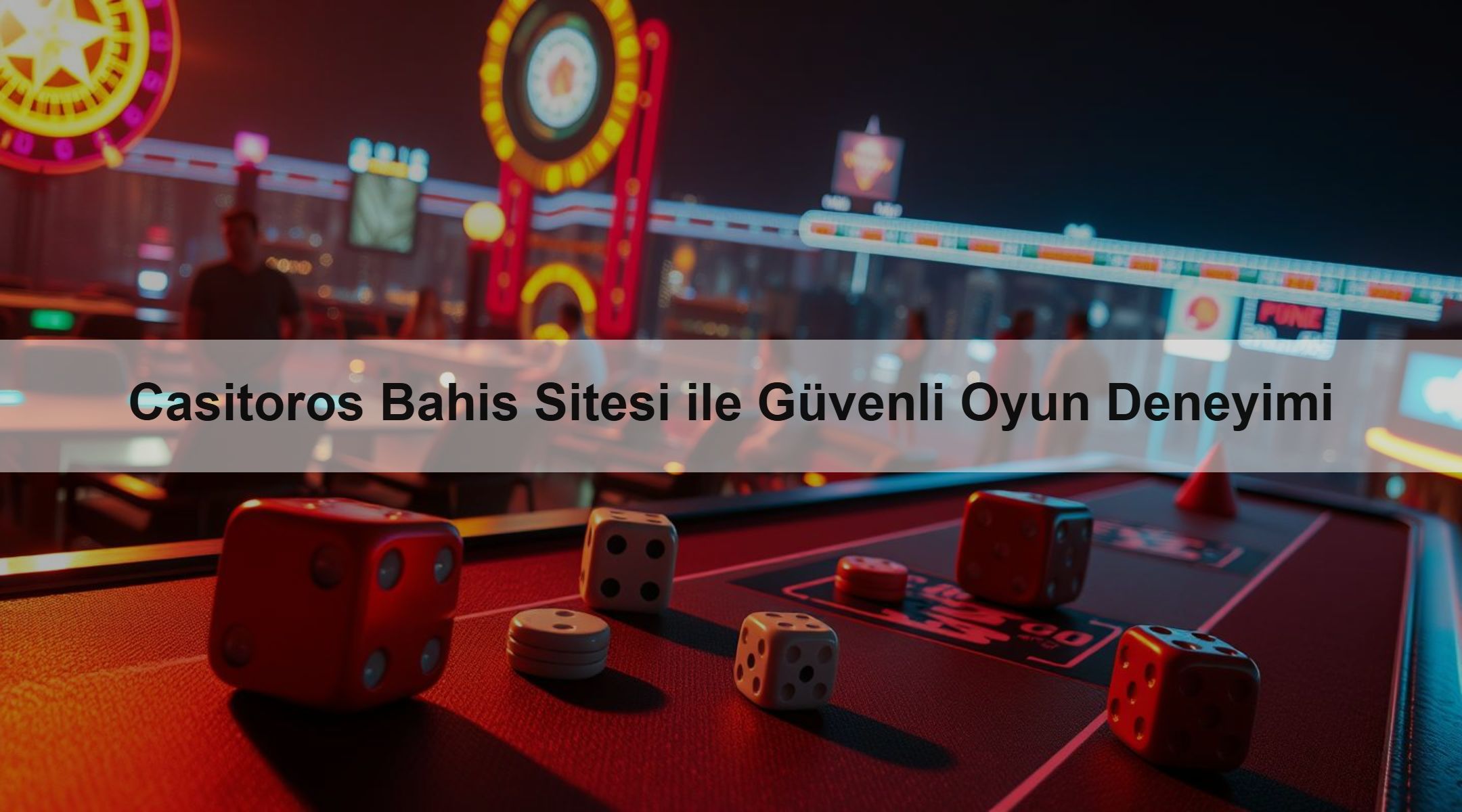 Casitoros Bahis Sitesi ile Güvenli Oyun Deneyimi